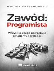 Zawód: Programista - Maciej Aniserowicz